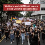 Comunidade LGBTQIA+ enfrenta ataques físicos e censura em Kiev, refletindo um momento crítico de intolerância